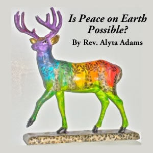 Is Peace on Earth Possible?